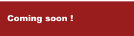 Coming soon !